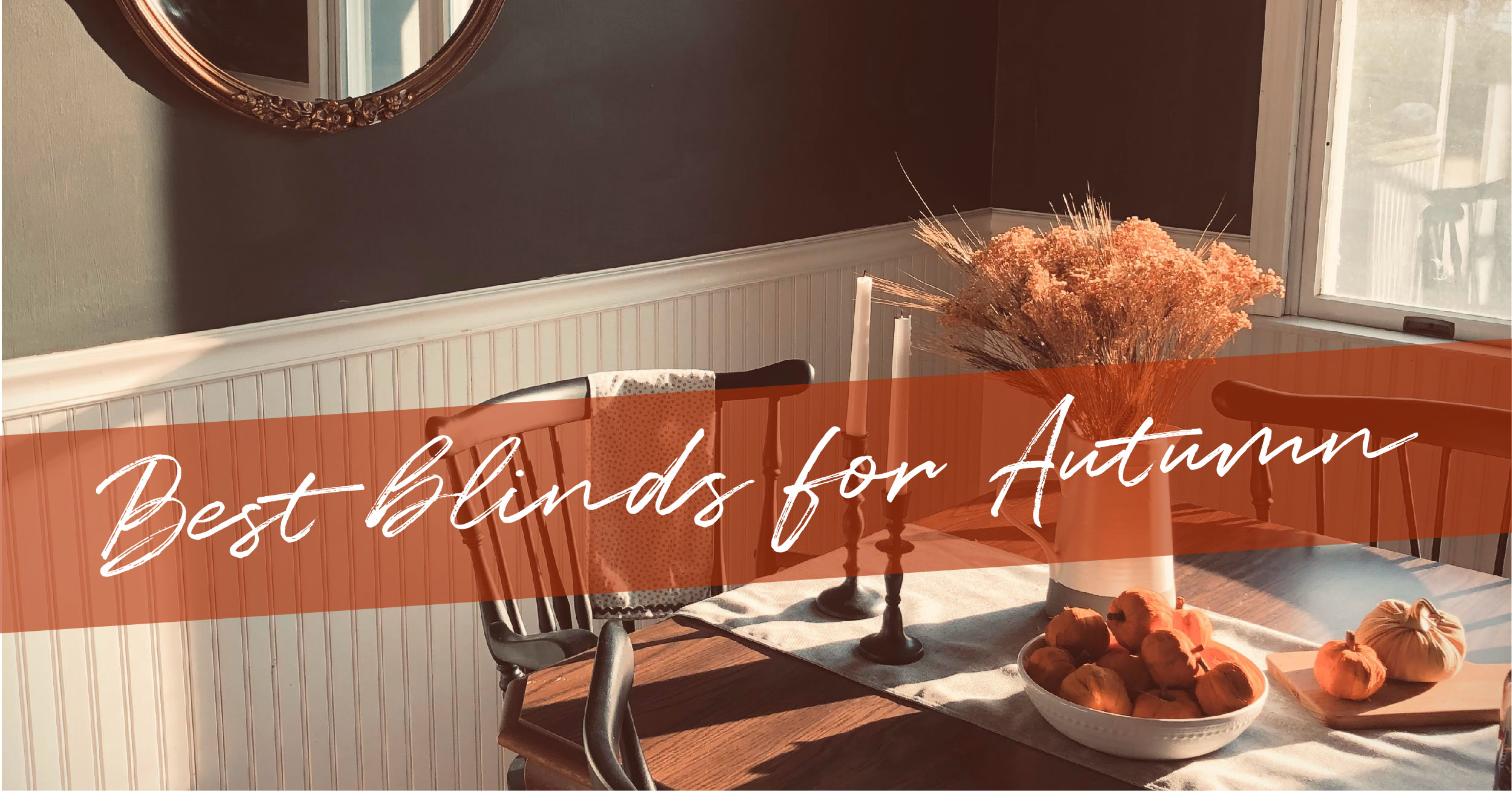 best-blinds-for-autumn